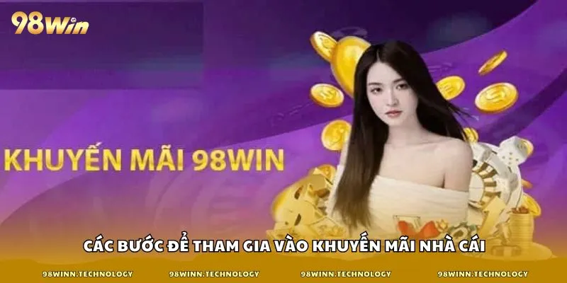 Các bước để tham gia vào khuyến mãi nhà cái