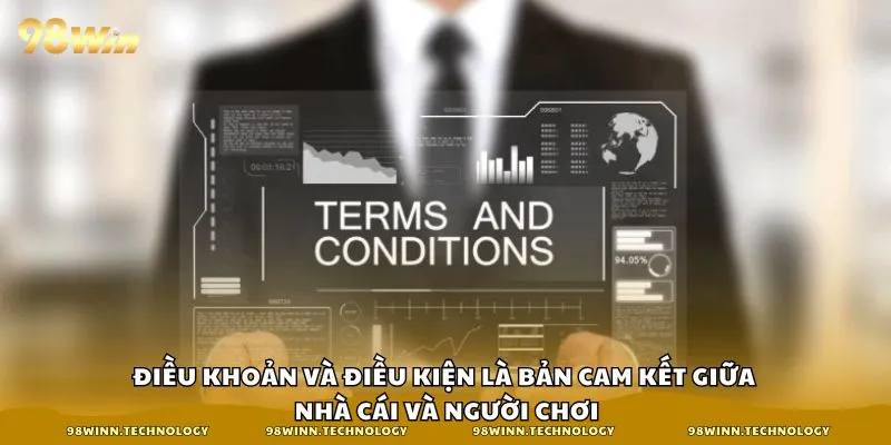 Điều khoản và điều kiện là bản cam kết giữa nhà cái và người chơi